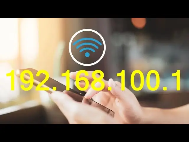 192.168.100.1 Login Admin Video Guide